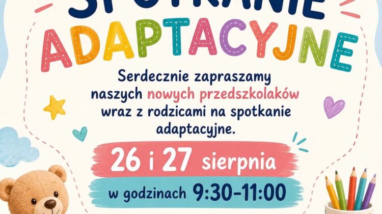 Spotkanie adaptacyjne 🙂Zapraszamy nowo przyjęte dzieci ❤️